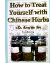 How to Treat Yourself with Chinese Herbs (6th Edition)