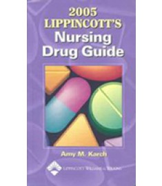 2005 Lippincott's Nurshing Drug Guide